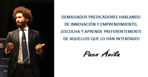Demasiados predicadores hablando de innovación y emprendimiento, ¡escucha y aprende preferentemente de aquellos que lo han intentado!